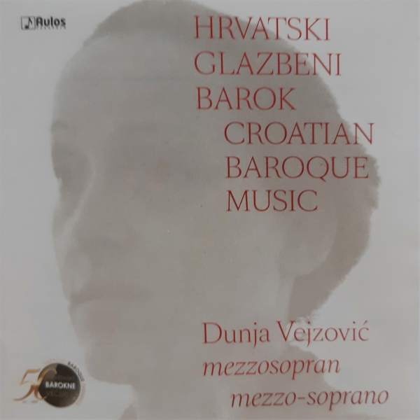 <em>Dunja Vejzović, Hrvatski glazbeni barok</em>, CD, Aulos Varaždin, 2020. 