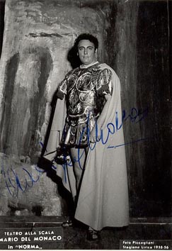 Mario Del Monaco (Pollione); Teatro alla Scala, Milano, Vincenzo Bellini, Norma, 1955./56.