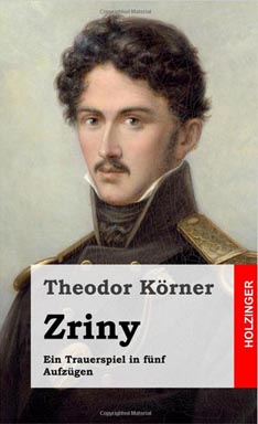 Theodor Körner na naslovnici suvremenog izdanja svoje drame Zriny